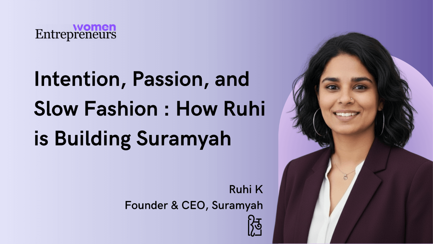 Intention, Passion and Slow Fashion How Ruhi is Building Suramyah